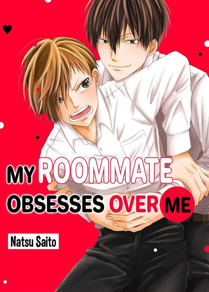 My Roommate Obsesses Over Me-Chapter 6